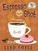 Espresso Shot (Wheeler Large Print Cozy Mystery), Cleo Coyle 