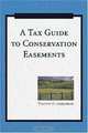 A Tax Guide to Conservation Easements, C. Timothy Lindstrom 