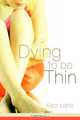 Dying to Be Thin, Kaci Lane 
