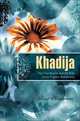 Khadija: The First Muslim and the Wife of the Prophet Muhammad, Resit Haylamaz 