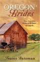 Oregon Brides: But for Grace/Everlasting Hope/Beside Still Waters (Heartsong Novella Collection), Tracey V. Bateman 