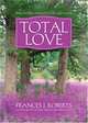 Total Love, Frances J. Roberts 