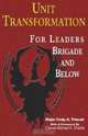 Unit Transformation for Leaders: Brigade And Below, Craig Triscari 