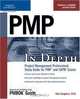 PMP In Depth: Project Management Professional Study Guide for PMP and CAPM Exams (In Depth), Paul Sanghera 