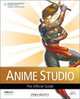 Anime Studio: The Official Guide, Kelly L. Murdock 