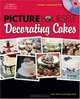 Picture Yourself Decorating Cakes, Sandy Doell, Linda Shonk 