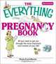 The Everything Pregnancy Book: All You Need to Get You Through the Most Important Nine Months of Your Life, Paula Ford-Martin 
