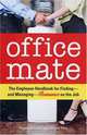 Office Mate: The Employee Handbook for Finding--and Managing--Romance on the Job, Stephanie Losee, Helaine Olen 
