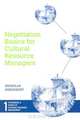Negotiation Basics for Cultural Resource Managers (Techniques & Issues in Cultural Resource Management), Nicholas Dorochoff 