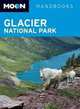 Moon Glacier National Park (Moon Handbooks), Becky Lomax 