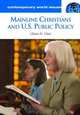Mainline Christians and U.S. Public Policy: A Reference Handbook (Contemporary World Issues), Glenn Utter 