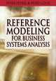 Reference Modeling for Business Systems Analysis, 