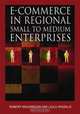 E-commerce in Regional Small to Medium Enterprises, Robert C. Macgregor, Lejla Vrazalic 