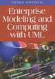 Enterprise Modeling And Computing With UML, 