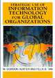 Strategic Use of Information Technology for Global Organizations (Advances in Global Information Management) (Advances in Global Information Management), 
