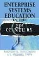Enterprise Systems Education in the 21st Century, 