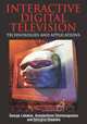 Interactive Digital Television: Technologies and Applications, George Lekakos, Konstantinos Chorianopoulos, Georgios I. Doukidis 