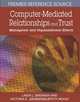 Computer-mediated Relationships and Trust: Managerial and Organizational Effects (Premier Reference Source), 