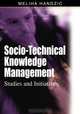 Socio-Technical Knowledge Management: Studies and Initiatives, Meliha Handzic 