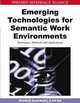 Emerging Technologies for Semantic Work Environments: Techniques, Methods, and Applications (Premier Reference Source), 