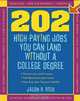 202 High Paying Jobs You Can Land Without a College Degree (202 High-Paying Jobs You Can Land Without a College Degree), Jason R. Rich 