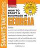 How to Start a Business in Georgia (Smart Start), Entrepreneur Press 