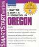 How to Start a Business in Oregon (Smartstart), Entrepreneur Press 