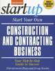 Start Your Own Construction and Contracting Business (Startup Series), Entrepreneur Press 