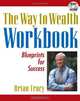 The Way to Wealth Workbook, Part III: Blueprints for Success, Brian Tracy 