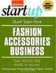 Start Your Own Fashion Accessories Business (Start Your Own...), Entrepreneur Press 
