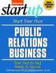 Start Your Own Public Relations Business (Start Your Own...), Jacquelyn Lynn 