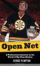 Open Net: A Professional Amateur in the World of Big-Time Hockey, George Plimpton 