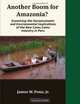 Another Boom for Amazonia?: Examining the Socioeconomic and Environmental Implications of the New Camu Camu Industry in Peru, Jr. James W. Penn 