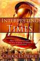 Interpreting The Times: How God Intersects With Our Lives to Bring Revelation and Understanding, Chuck Pierce 