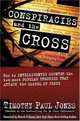 Conspiracies and the Cross, Timothy Paul Jones 