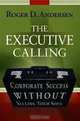 The Executive Calling, Roger Andersen 