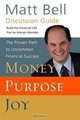 Discussion Guide for Money, Purpose, Joy: The Proven Path to Uncommon Financial Success, Matt Bell 