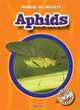 Aphids (World of Insects), Colleen Sexton 