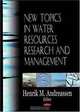 New Topics in Water Resources Research and Management, 