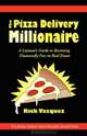 Pizza Delivery Millionaire, Rick Vazquez 