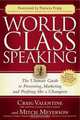 World Class Speaking: The Ultimate Guide to Presenting, Marketing and Profiting Like a Champion, Craig Valentine, Mitch Meyerson 