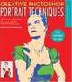 Creative Photoshop Portrait Techniques: Fully Updated for CS4 (A Lark Photography Book), Duncan Evans, Tim Shelbourne 