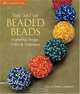 The Art of Beaded Beads: Exploring Design, Color & Technique, Jean Campbell 
