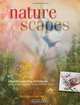 Naturescapes: Innovative Painting Techniques Using Acrylics, Sponges, Natural Materials and More, Terrence Lun Tse 