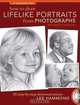 How To Draw Lifelike Portraits From Photographs Revised: 20 step-by-step demonstrations with bonus DVD, Lee Hammond 