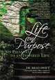 Life on Purpose: Six Passages to an Inspired Life, W. Bradford Swift 