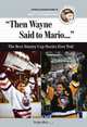 Then Wayne Said to Mario: The Best Stanley Cup Stories Ever Told, Kevin Allen 
