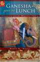 Ganesha Goes to Lunch: Classics from Mystic India (Mandala Classics), Kamla K. Kapur 