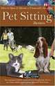 How To Open & Operate a Financially Successful Pet Sitting Business: With Companion CD-ROM (How to Open & Operate a ...) (How to Open & Operate a ...), Angela W. Duea 