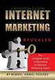 Internet Marketing Methods Revealed: The Complete Guide to Becoming an Internet Marketing Expert, Miguel Todaro 